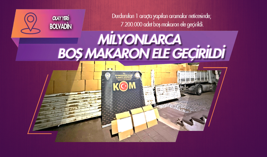 Milyonlarca boş makaron ele geçirildi
